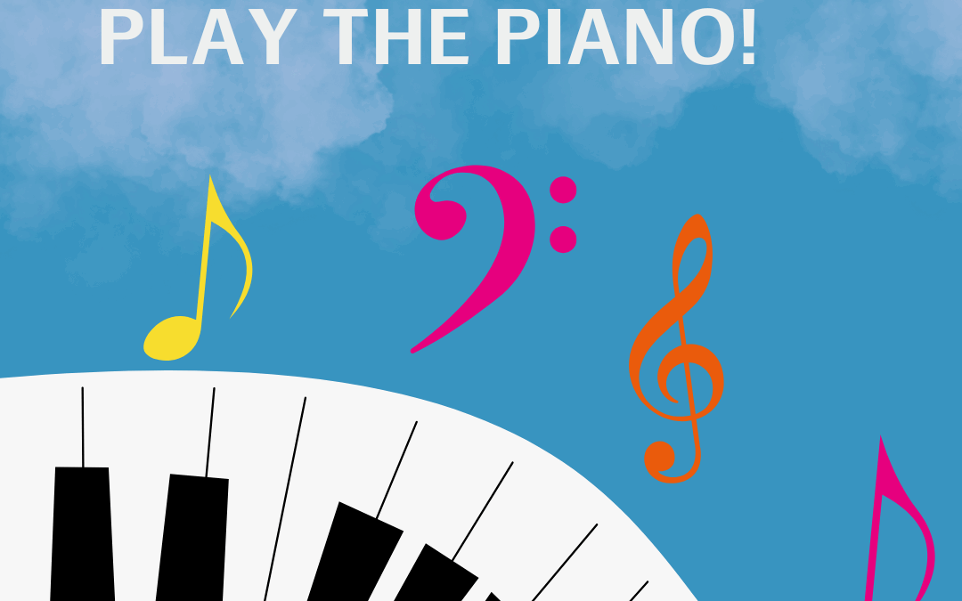 Play the piano! 